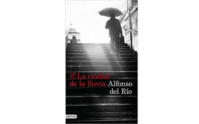 Reseña: La ciudad de la lluvia (Alfonso del Río)