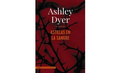 Astillas en la sangre (Ashley Dyer)