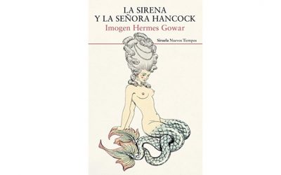 La sirena y la señora Hancock (Imogen Hermes Gowar)