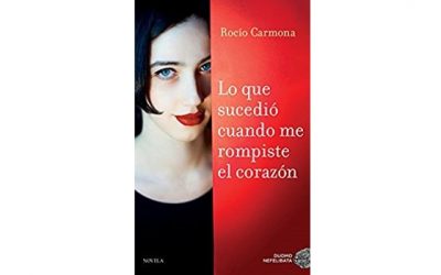 Reseña: Lo que sucedió cuando me rompiste el corazón (Rocío Carmona)