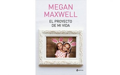 El proyecto de mi vida (Megan Maxwell)