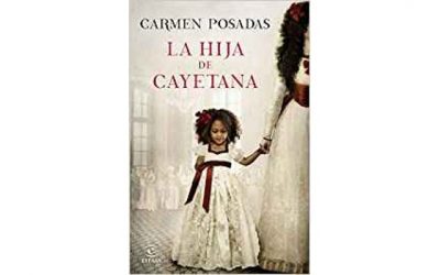 Reseña: La hija de Cayetana (Carmen Posadas)