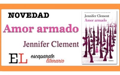 Amor armado (Jennifer Clement)