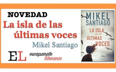 La isla de las últimas voces (Mikel Santiago)