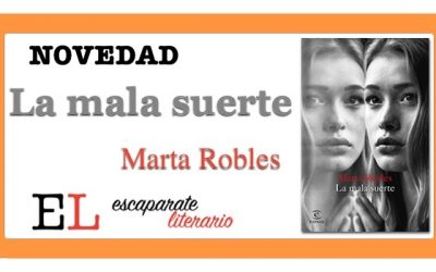 La mala suerte (Marta Robles)