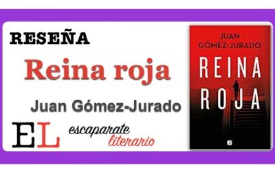 Reseña: Reina roja (Juan Gómez-Jurado)