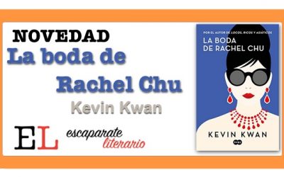 La boda de Rachel Chu (Kevin Kwan)