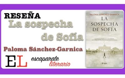 Reseña: La sospecha de Sofía (Paloma Sánchez-Garnica)