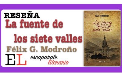Reseña: La fuente de los siete valles (Félix G. Modroño)