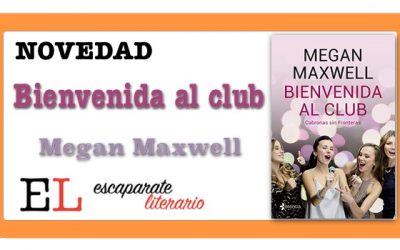 Bienvenida al club (Megan Maxwell)