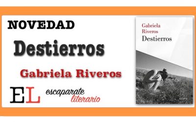 Destierros (Gabriela Riveros)