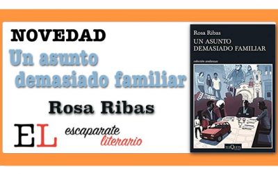 Un asunto demasiado familiar (Rosa Ribas)