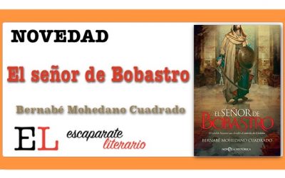 El señor de Bobastro (Bernabé Mohedano Cuadrado)