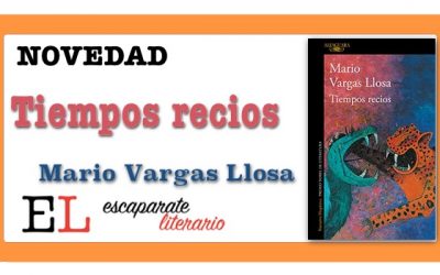 Tiempos recios (Mario Vargas Llosa)