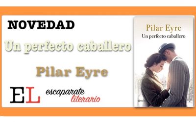 Un perfecto caballero (Pilar Eyre)