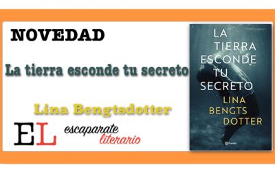 La tierra esconde tu secreto (Lina Bengtsdotter)