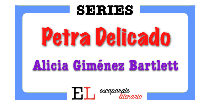 ▷Serie Petra Delicado (Alicia Giménez Bartlett) - Escaparate Literario