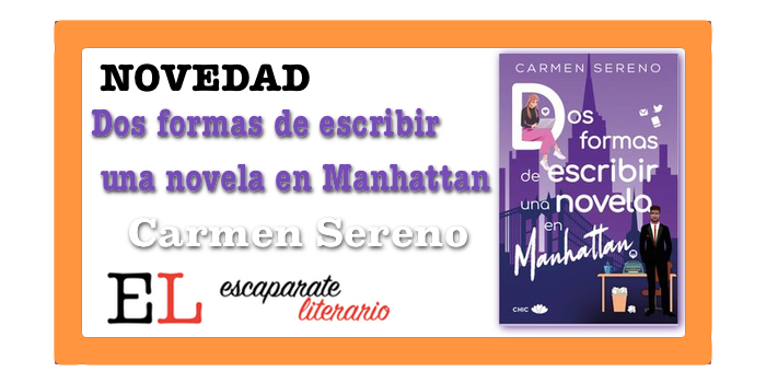 Dos formas de escribir una novela en Manhattan (Carmen Sereno)