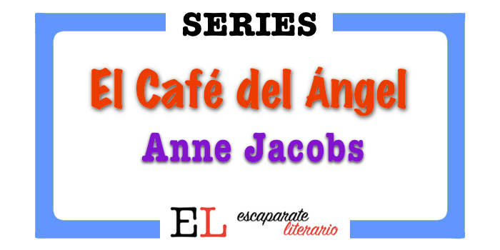 El Café del Ángel (Anne Jacobs) - Escaparate Literario