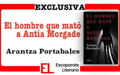 Novedad: El hombre que mató a Antía Morgade (Arantza Portabales)