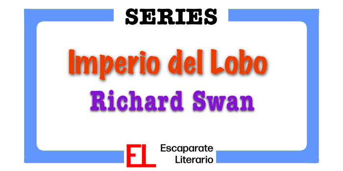 Serie Imperio del Lobo (Richard Swan)