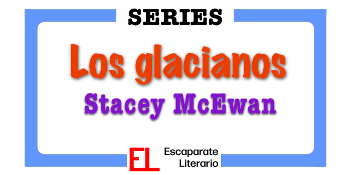 Serie Los glacianos (Stacey McEwan)
