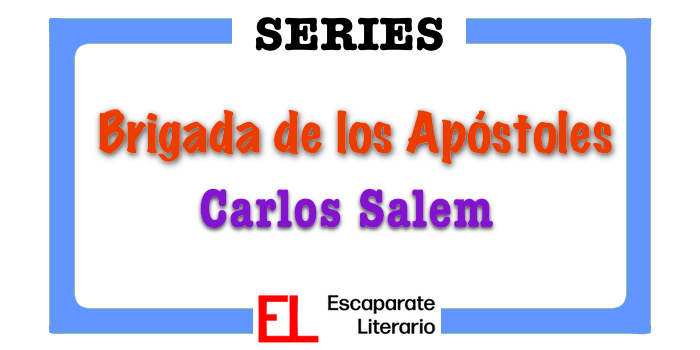 Serie Brigada de los Apóstoles (Carlos Salem)