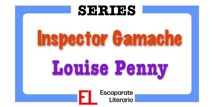 Serie Inspector Gamache (Louise Penny)