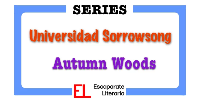 Saga Universidad Sorrowsong (Autumn Woods)