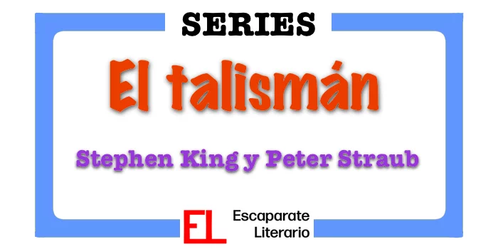 Saga El Talismán (Stephen King y Peter Straub)