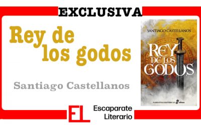 Novedad: Rey de los godos (Santiago Castellanos)