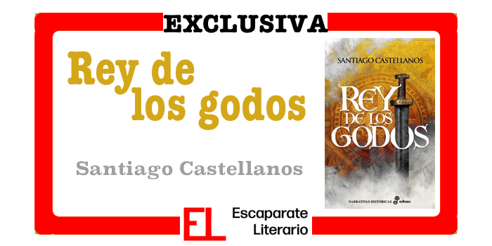 Novedad: Rey de los godos (Santiago Castellanos)